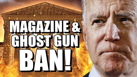 Massive Gun Control Package Bans Magazines & Ghost Guns Nationally!!!