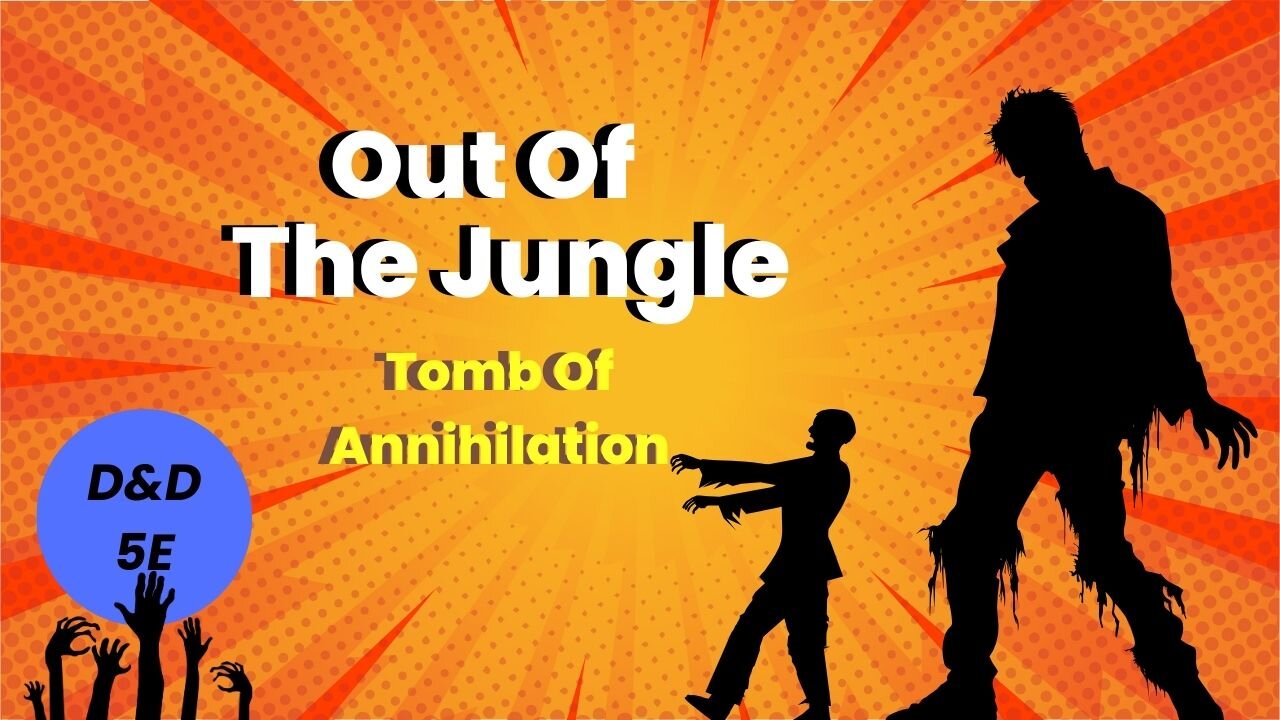 Out Of The Jungle ~Episode 10~ //Tomb Of Annihilation “Rains in Chult”