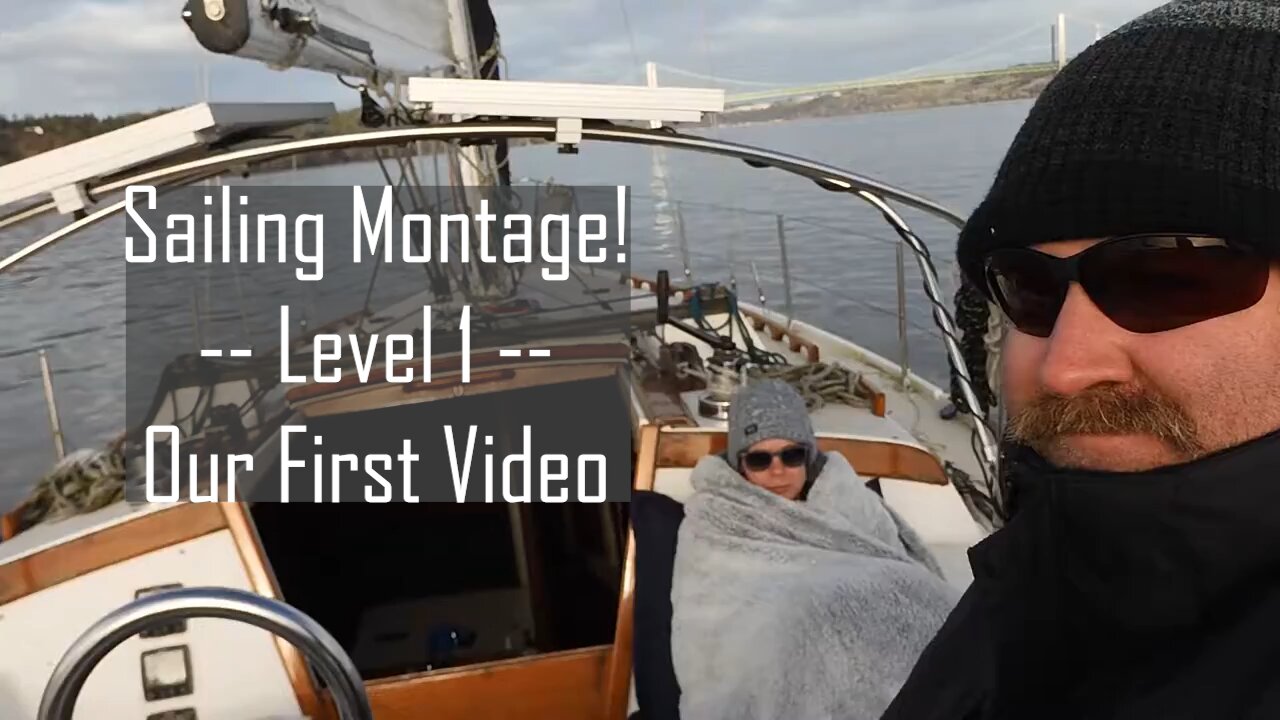 Sailing Montage! l Level 1 l Our First Video l Sailing Endgame