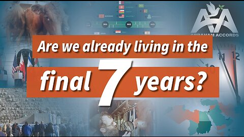 Are We Already Living in the Final 7 Years?