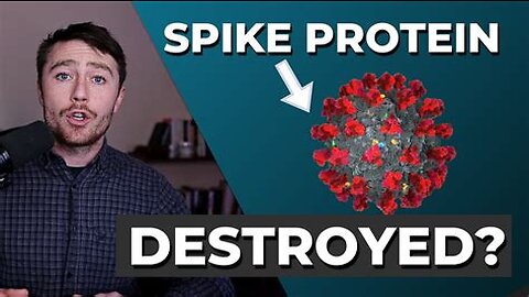 SPIKE PROTEIN DESTROYED