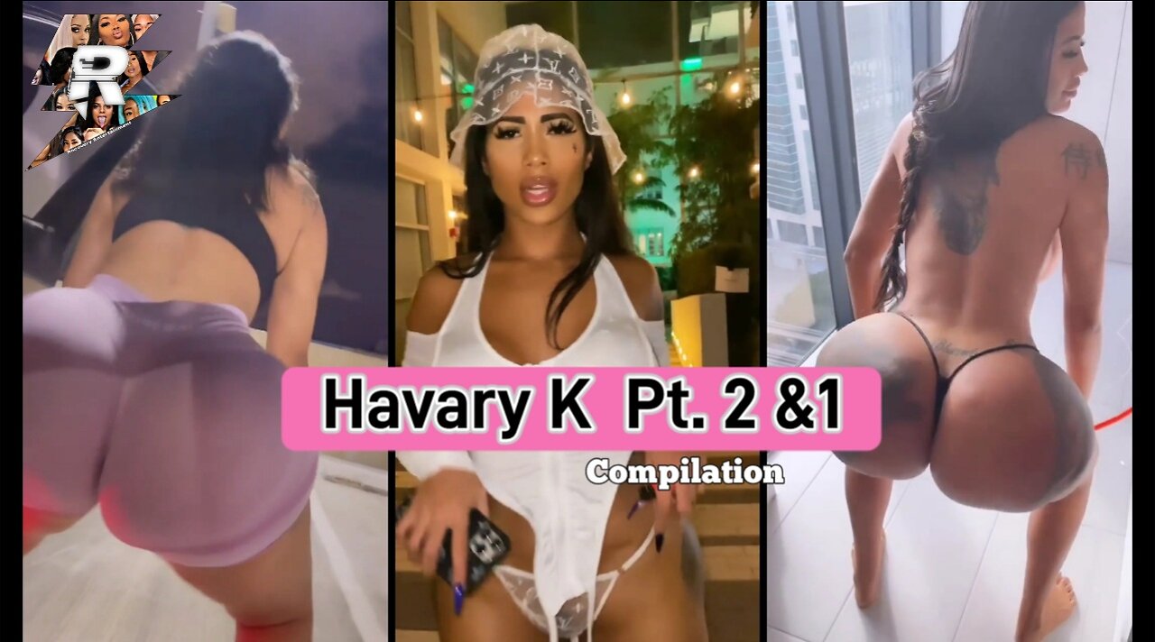 Havary K Twerk & Dancing Compilation Pt. 2 &1