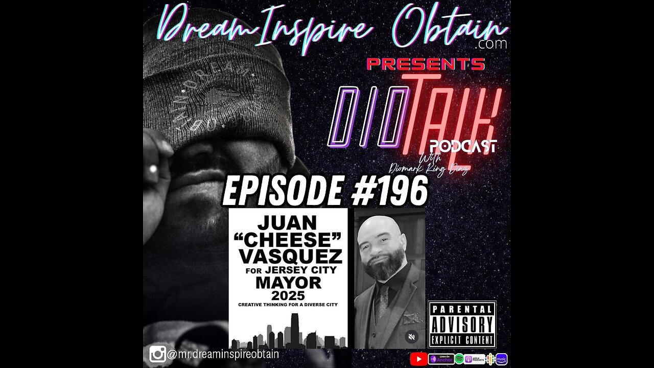 DIOTALK SHOW Episode #196 Juan "Cheese" Vasquez, The People's Mayor.