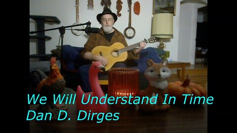 We`ll Understand In Time - Guitar and Vocal - original