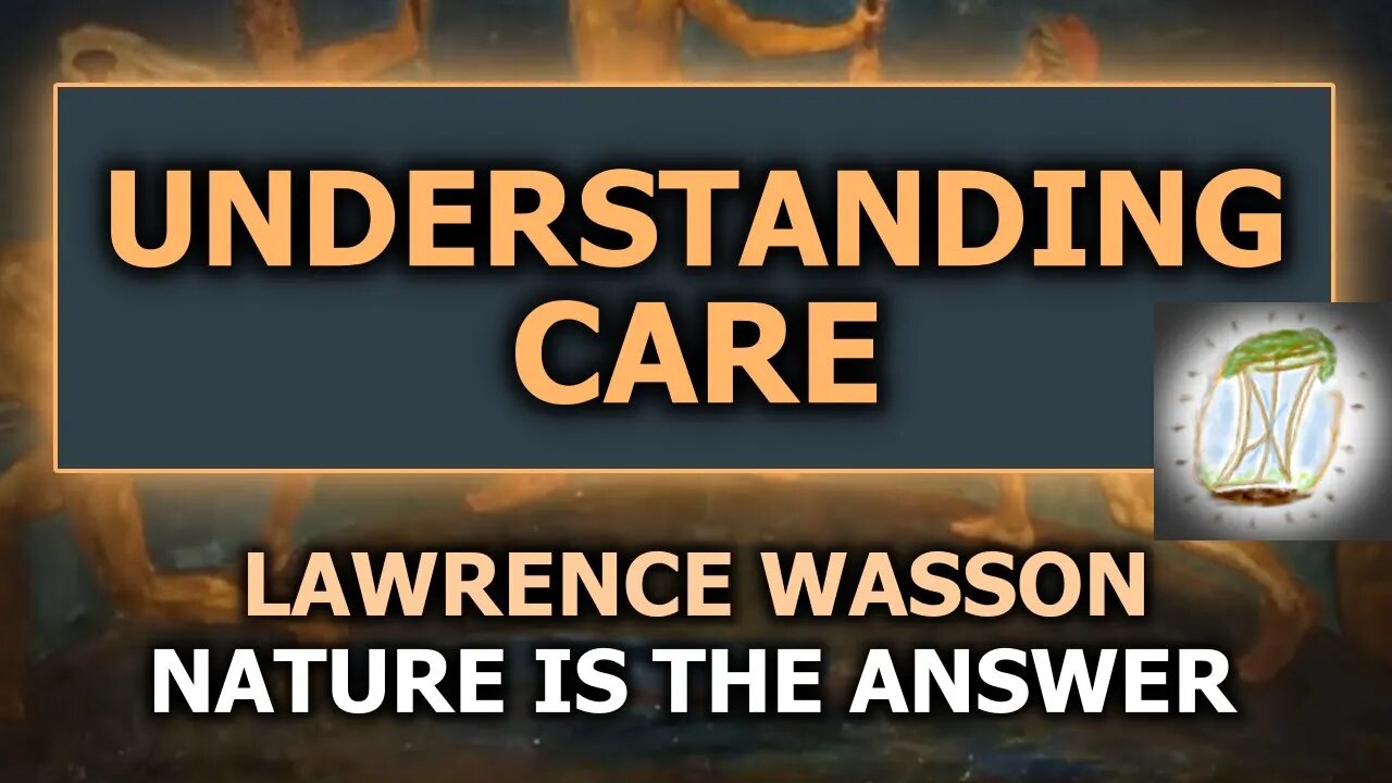 The Principle Of Care In Natural Law - Lawrence Wasson | NITA Nature Is The Answer