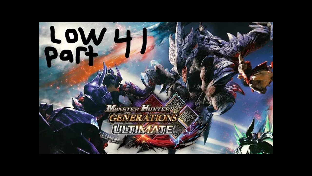 monster hunter generations ultimate low rank 41