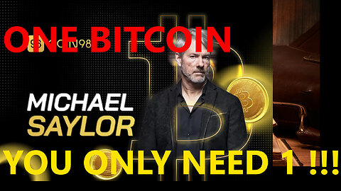 only One Bitcoin to be Rich - Michael Saylor