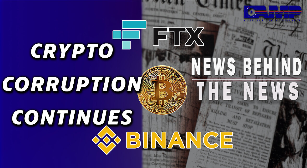 Crypto Corruption Continues | NEWS BEHIND THE NEWS March 29th, 2023