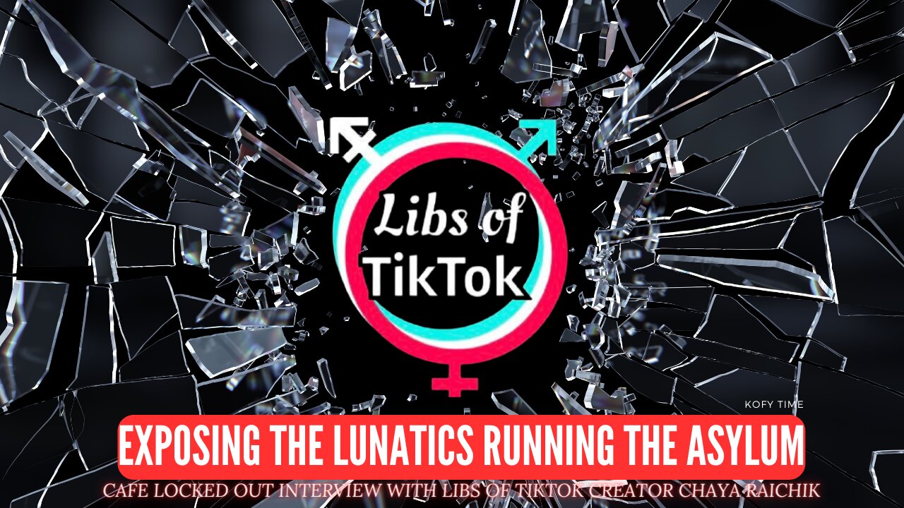 Exposing The Lunatics Running The Asylum: Interview with Libs of TikTok