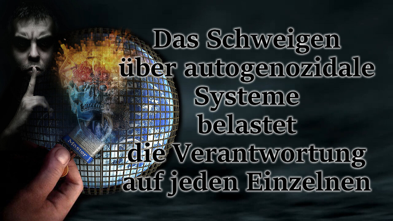 Das Schweigen über autogenozidale Systeme belastet die Verantwortung auf jeden Einzelnen