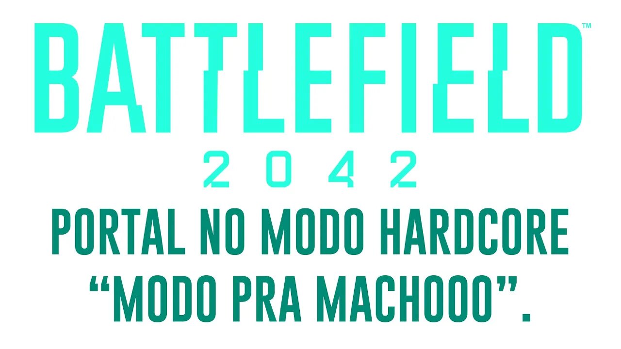 BATTLEFIELD 2042 - JOGANDO PORTAL NO MODO HARDCORE - PRA MACHOOO.