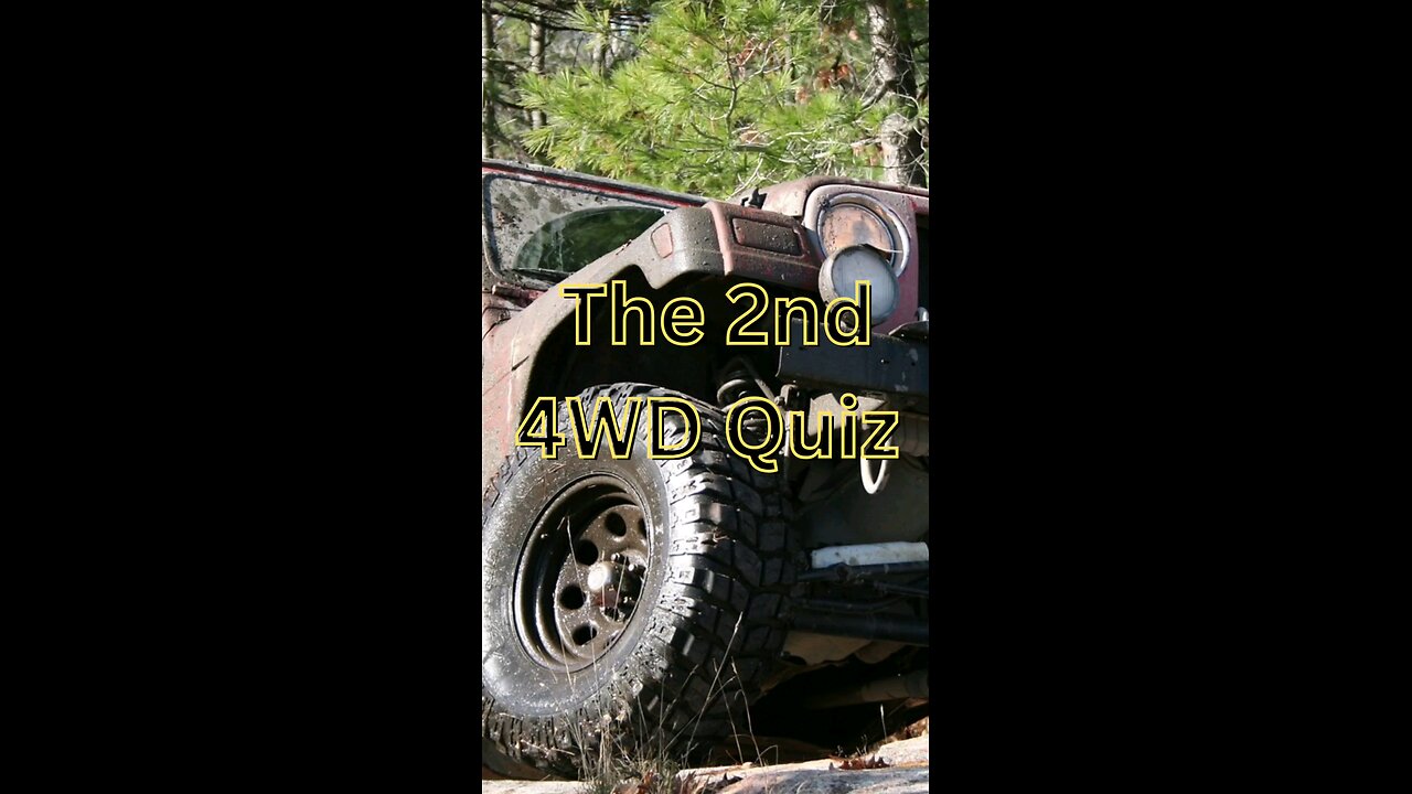 The 2nd 4WD Quiz