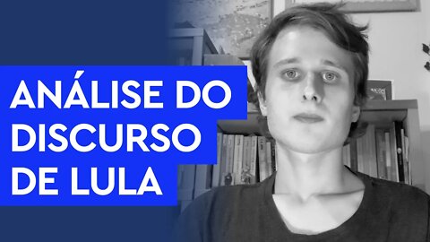 Análise do discurso de Lula: 2022 começou