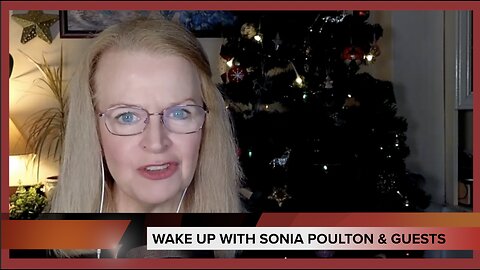 EP. 58: WAKE UP WITH SONIA POULTON & GUESTS - 13 December 2024: Details Below