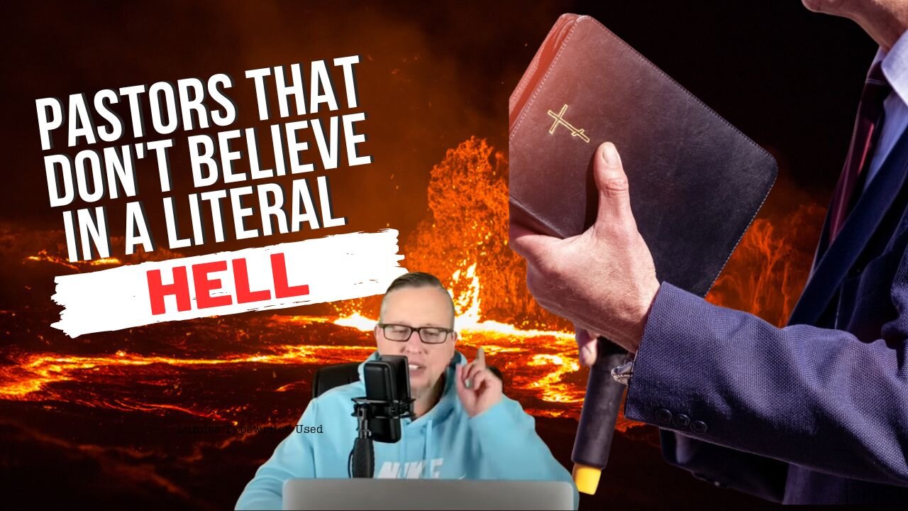 Pastors That Don't Believe In A "Literal Hell"