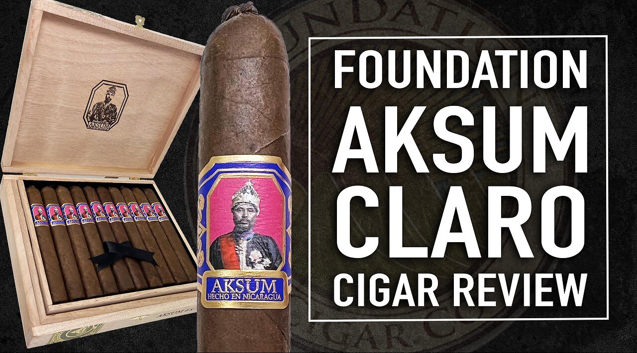 Foundation Aksum Claro Cigar Review