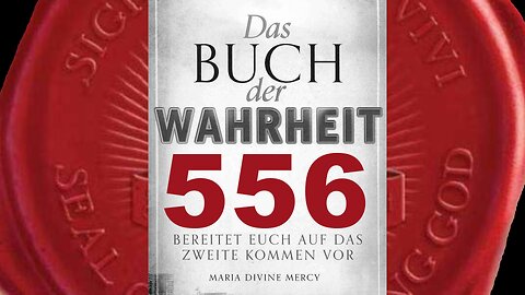 Ich bin nicht jener Menschensohn, wie es die Menschen von Mir erwarten(Buch der Wahrheit Nr 556)