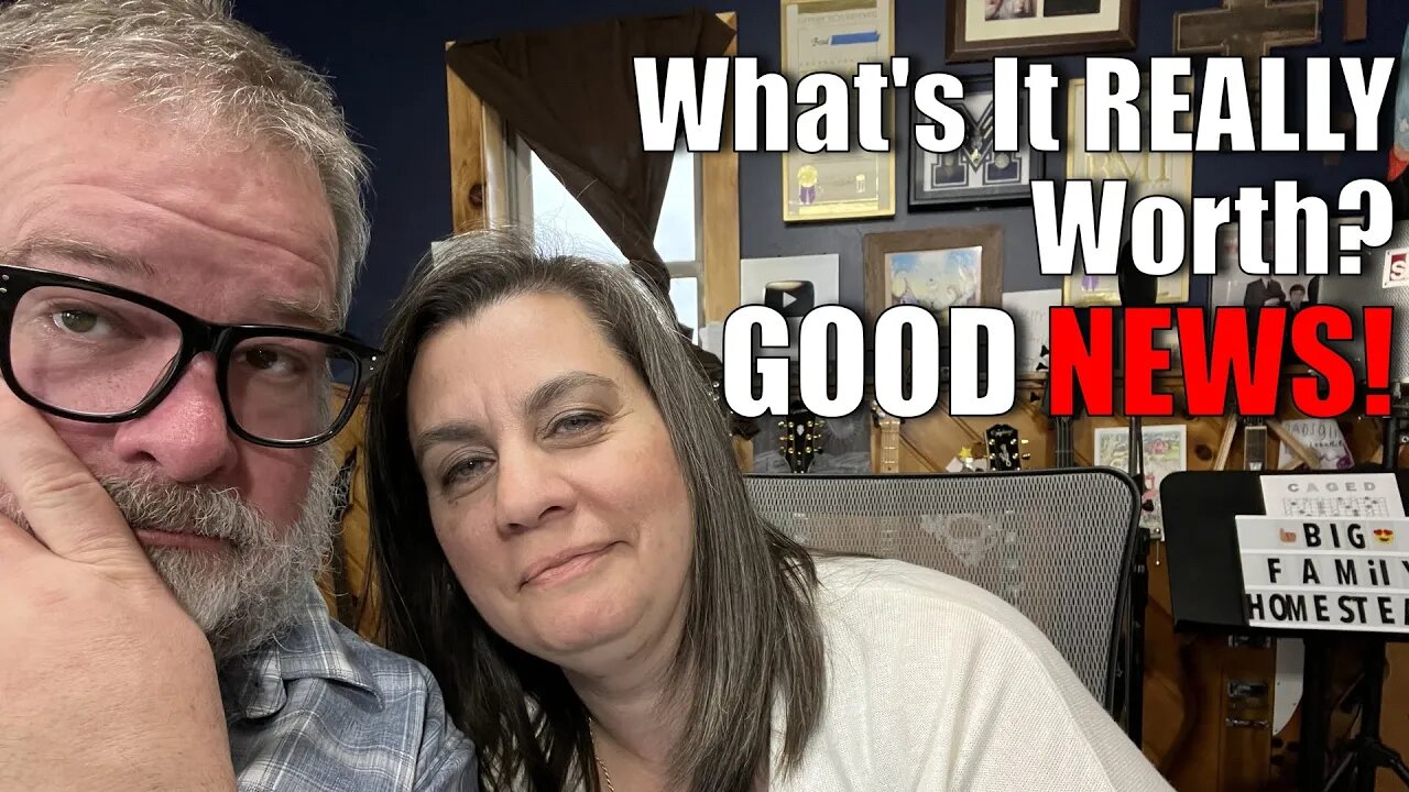 What's It Worth? GOOD NEWS TONIGHT | Big Family Homestead LIVE 04/24/22