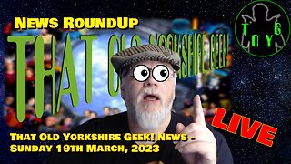 Sunday News Live Stream - TOYG! News - 19th March, 2023