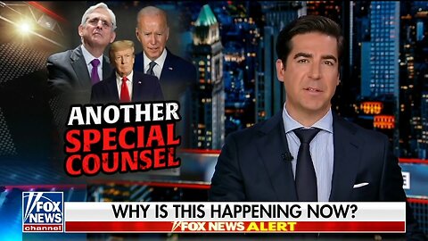 Watters: Suddenly A Special Counsel Is Appointed After Trump's Announcement