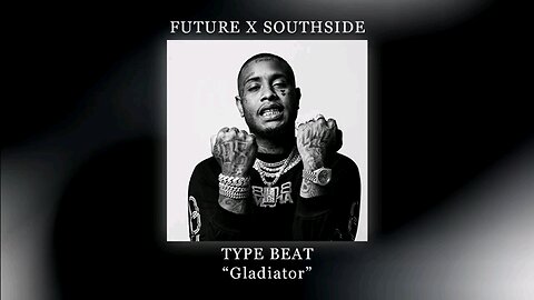 Future x Southside Type Beat "Gladiator"