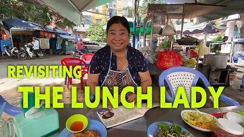 The Lunch Lady Revisited | HCMC, VN | RD 102