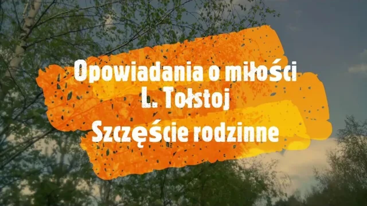 Opowiadania o miłości- L.Tołstoj Szczęście rodzinne audiobook