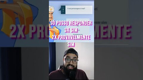 Só posso usar o sim 3 vezes e 2 provavelmente sim e tenho que achar o Goku