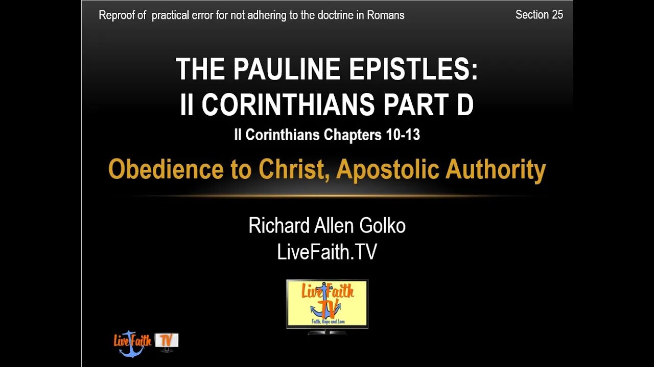 Session 25: Pauline Epistle Study: II Corinthians 10-13 - Obedience to Christ, Apostolic Authority