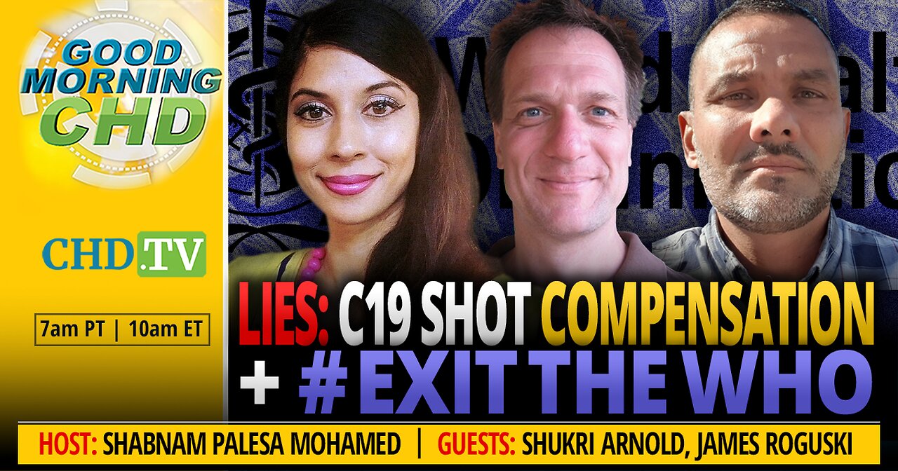 LIES: COVID Shot Compensation + #ExitTheWHO