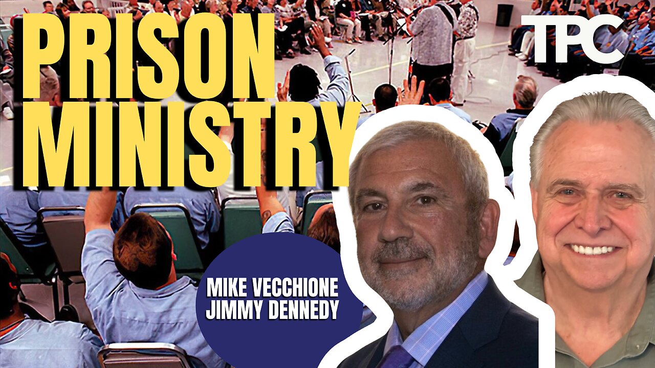 Prison Ministry | Jimmy Dennedy & Mike Vecchione (TPC #1,585)