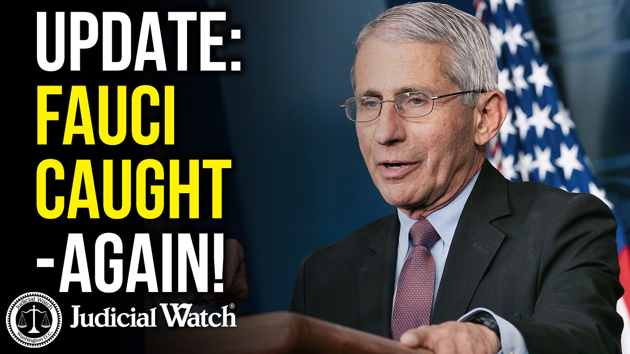 UPDATE: Fauci Caught—Again!