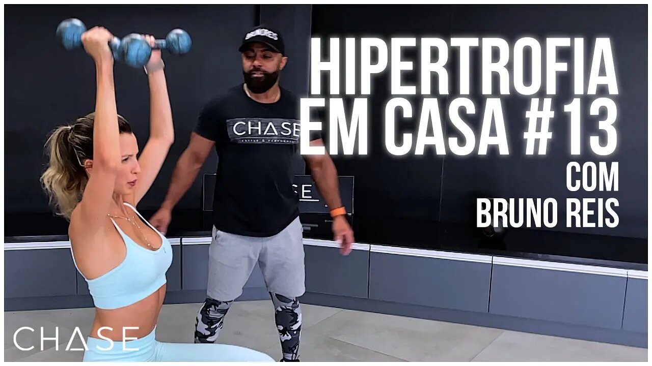 Treino CORPO TODO #13 | Hipertrofia em Casa com Bruno Reis