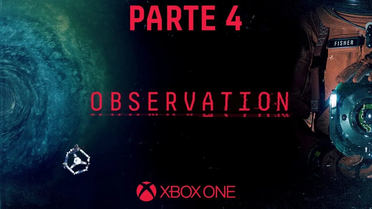 OBSERVATION - PARTE 4 (XBOX ONE)