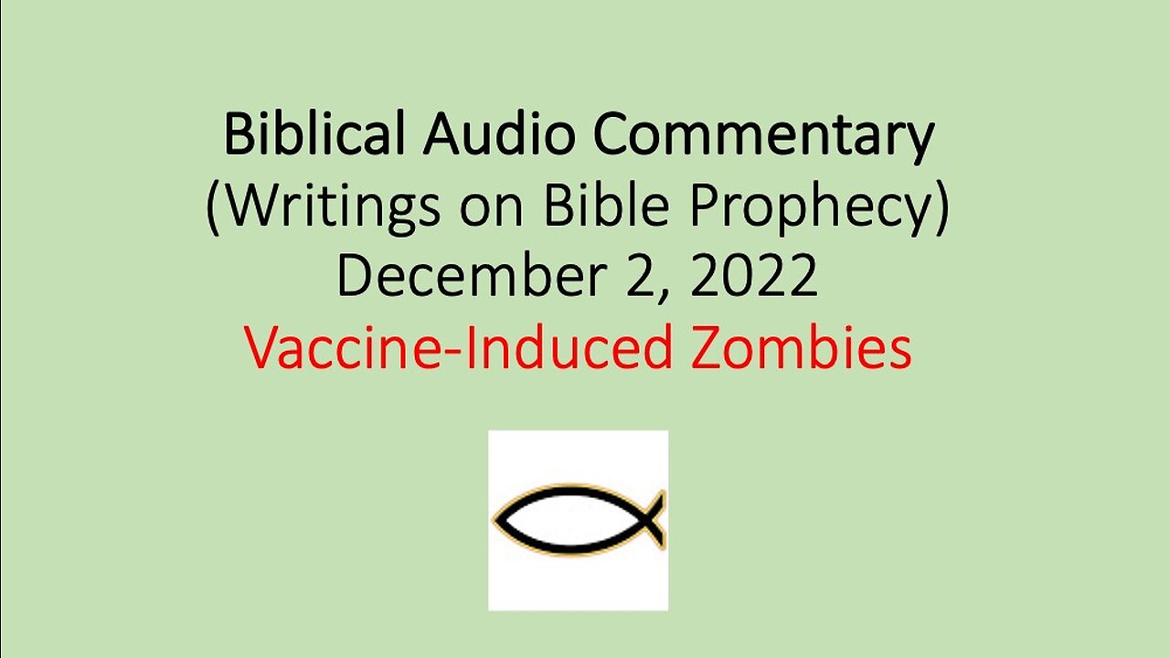 Biblical Audio Commentary - Vaccine-Induced Zombies