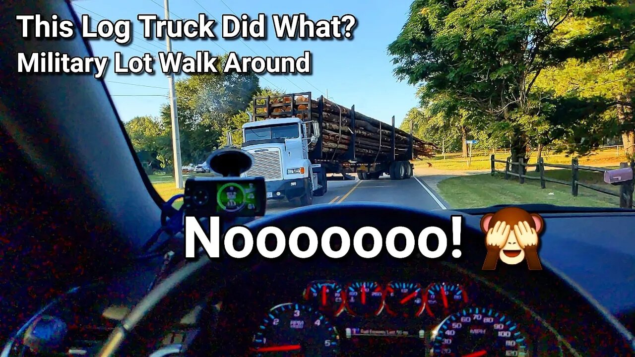 Military Lot Walk Around, Almost Hit By A Log Truck! VLOG