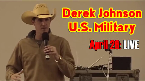 Derek Johnson Live April 26 - U.S. Military Report