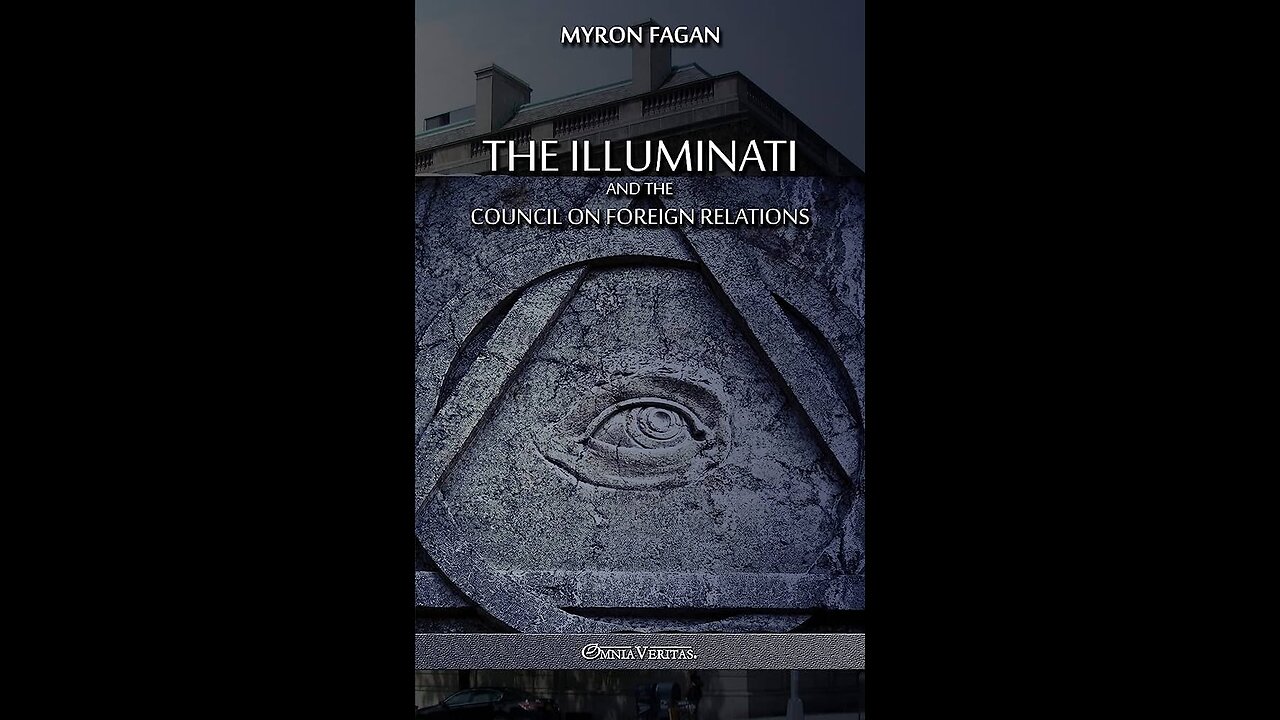 Myron C. Fagan: The Illuminati and the Council of Foreign Relations [CFR]