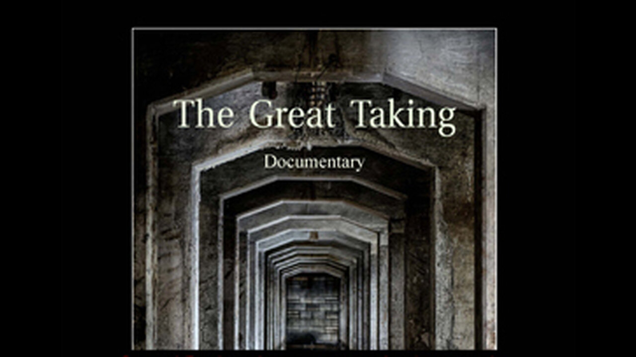 The Great Taking - Documentary (RE-UPLOAD 2)