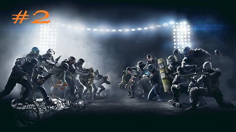 Rainbow Six Siege: Stream 2