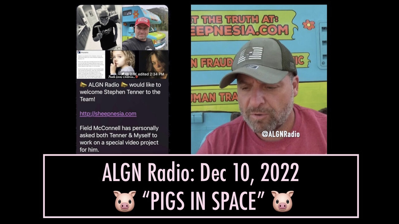 ALGN Radio: December 10, 2022 “PIGS IN SPACE”