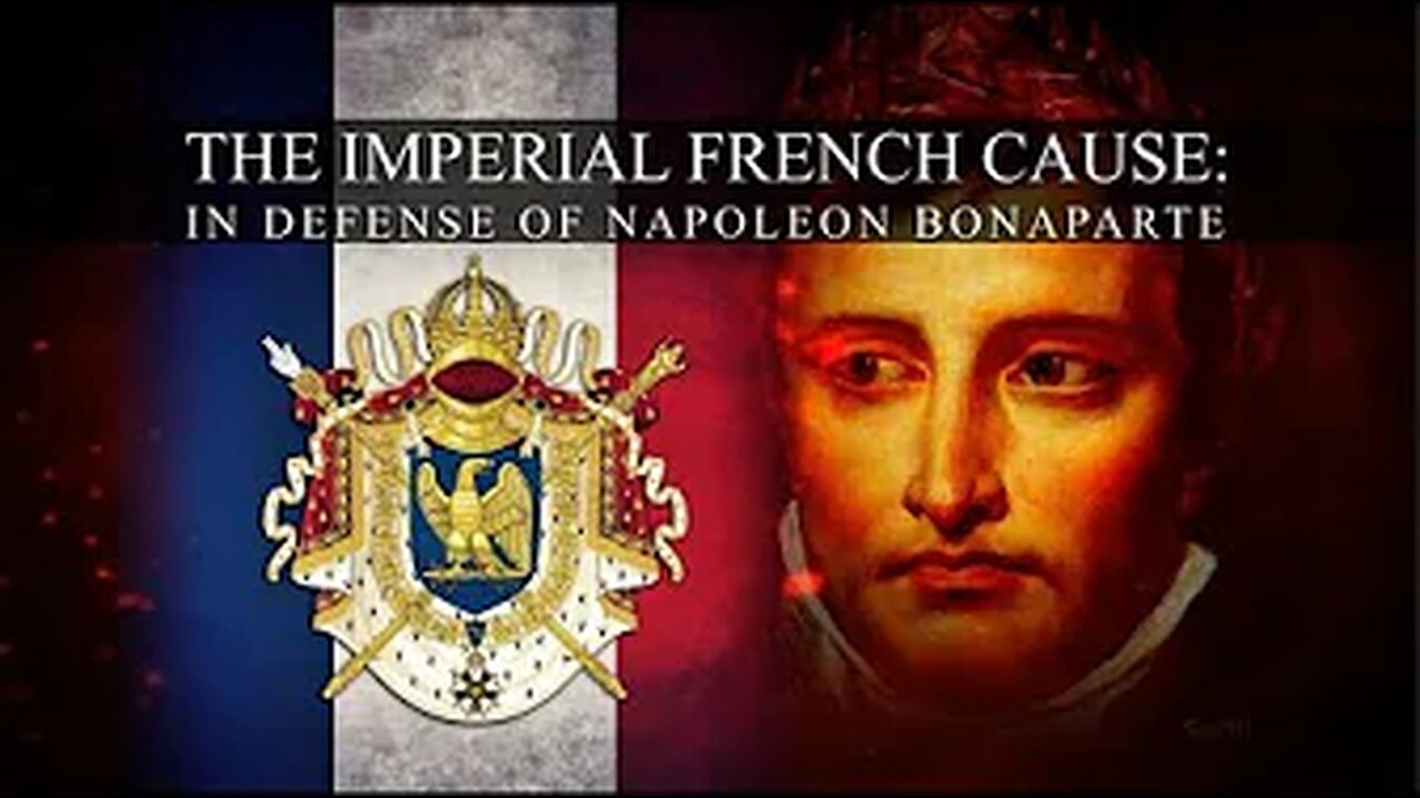 Documentary: The Imperial French Cause In Defense of Napoleon Bonaparte. By The Fascifist