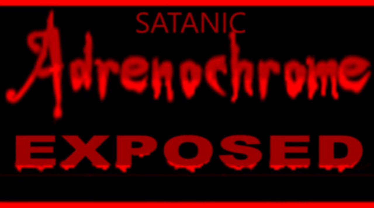 SATANIC DEATH CULT - ADRENOCHROME - UKRAINE and more EXPOSED