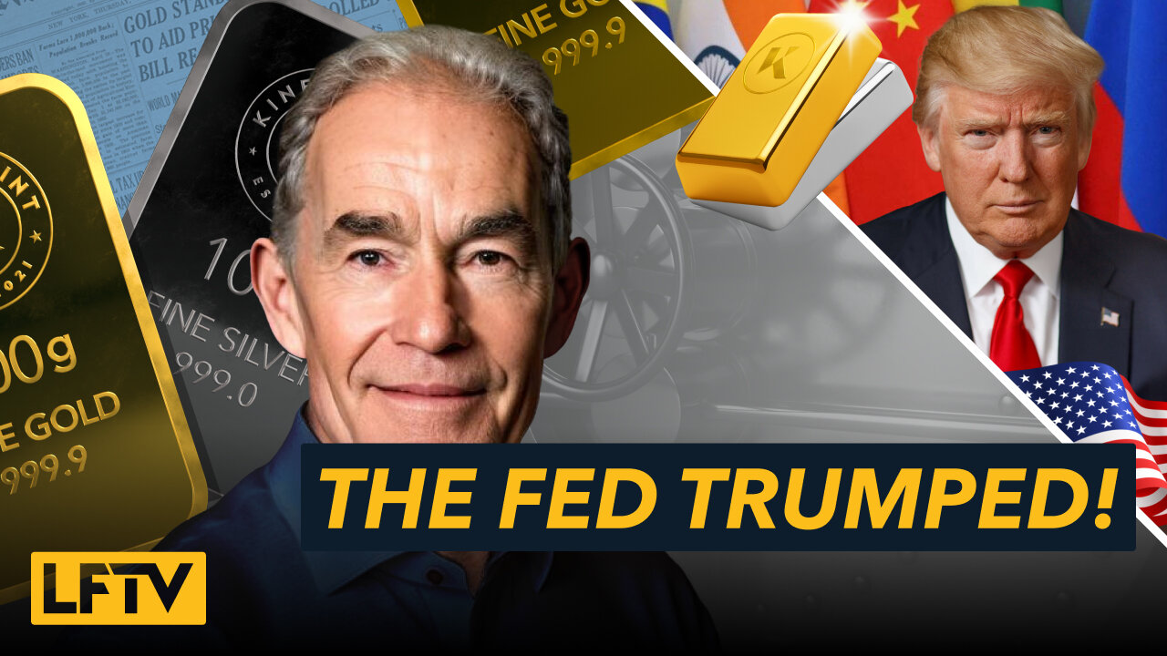 The FED TRUMPED! Gold to Rally - LFTV Ep 199