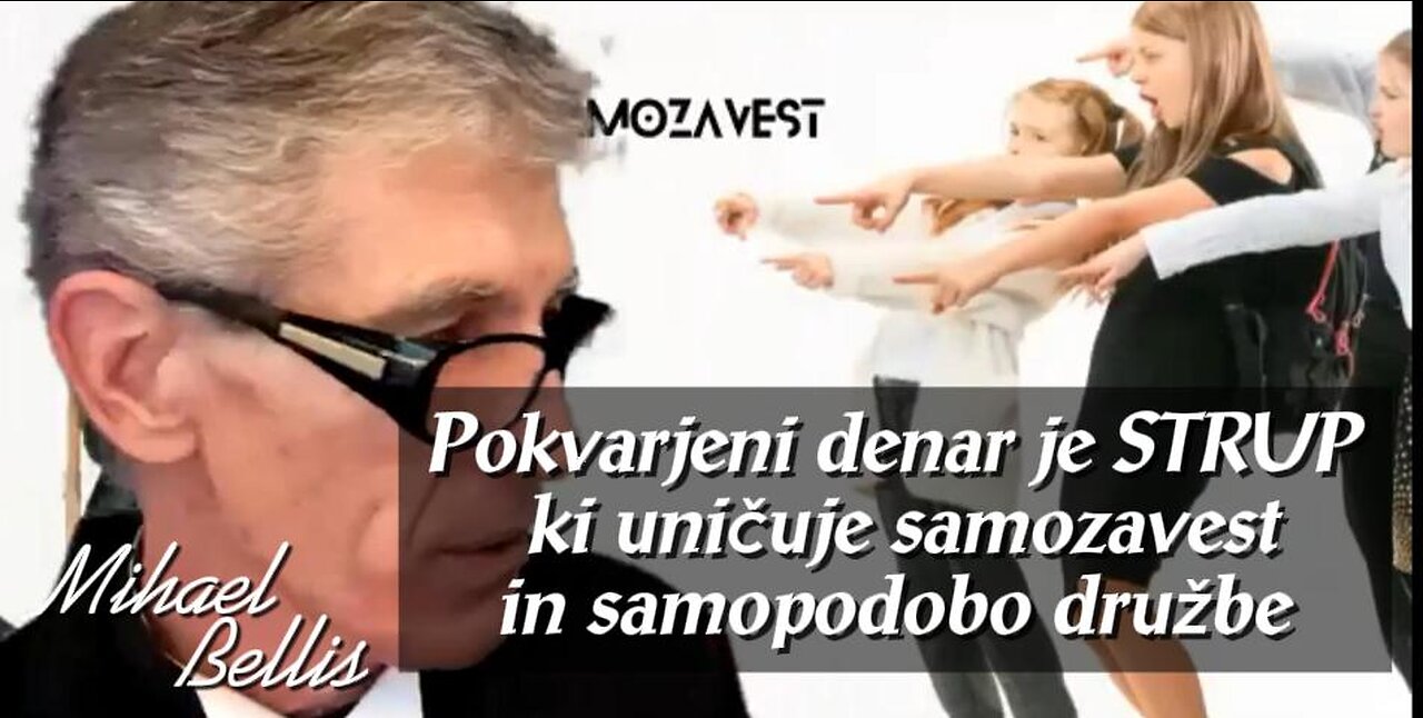 Pokvarjeni denar je STRUP, ki uničuje samopodobo družbe - Mihael Bellis