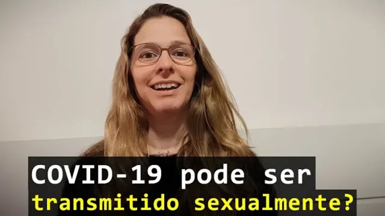 COVID-19 pode ser transmitido sexualmente? #60