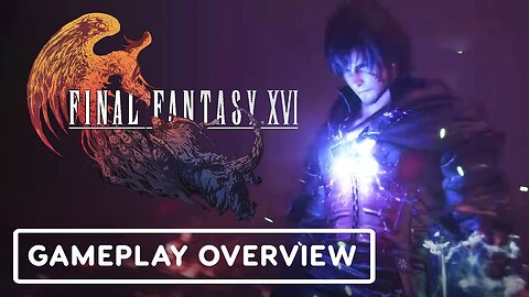 Final Fantasy 16 - Official Eikons Powers Overview Trailer