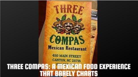 Three Compas: A Mexican Food Experience That Barely Charts