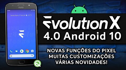 Evolution X ROM v4.0 | Android 10.0 Q | NOVAS FUNÇÕES DO ANDROID 10 E MAIS CUSTOMIZAÇÕES!