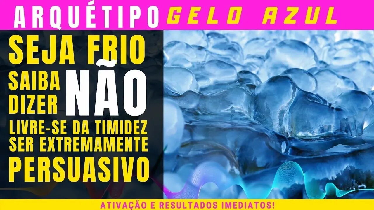 Seja frio usado o poder do Arquétipo Gelo Azul - Extremamente poderoso | Resultados imediatos